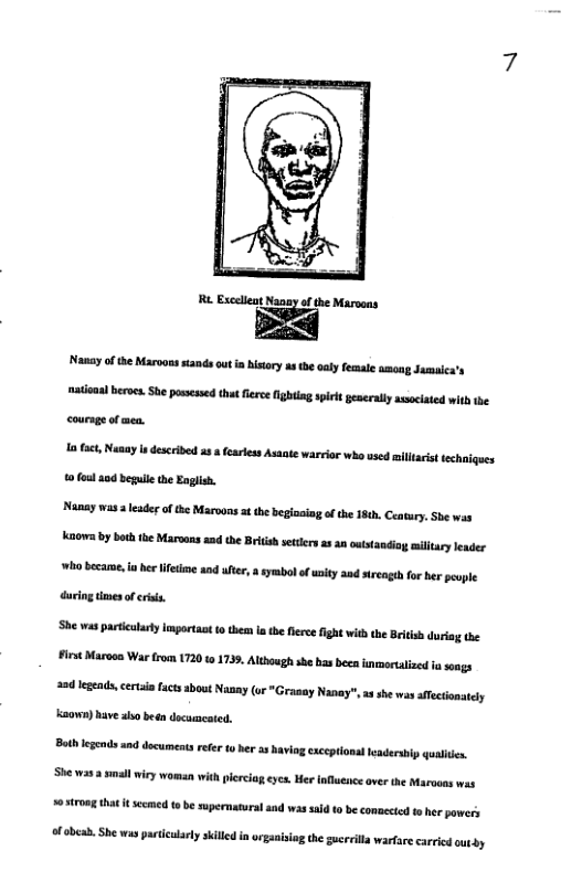 mmumi.mgum  Namay ofthe Maroons sands aut in isory asthe oaly female among Jasmaica’s uaicaalherocs. S poscased hat ierce fightag spitt geserally assoclated with the coursge of men.  o fct Nusay s describd a3 feariess Asaate warrio who usedmillaist techaigues o ful 10d bepulethe English.  ‘Nanay was  leader o the Maroons at the begiasing ofthe 186, Ceatury, She was Kaows by bt he Maroons aad the Brta seersas 0 outstandioy miltary eader o bcame, o her Hifine and ufer  ymbol ofusity and reogefo hr peuple duing tmesof e  She was partcalarty importan o her lathe flrce fghtwith th Briish durog the Fink Maroos War from 1720t 1735, Althugh ste b b immoraisd o songs sod egends, et facts sbout Nasay (or*Grasay Nany*, s sh was affctonately Kaown) have aso b documested.  Both legends s documeatsreer o hr as having exccpional leaderhip qualdes. She was 2 small iy woman with perciap eyes, er nflunce over the Marooas was %0 10ng tha it scmed 0 b supermaturaland wassad 0 b connected o her pawers  o obeab. She was partclary skilld in rgaaisiog he gucrria wartare caricdout by 
